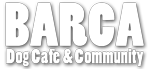 BARCA – ドッグカフェ＆コミュニティ
